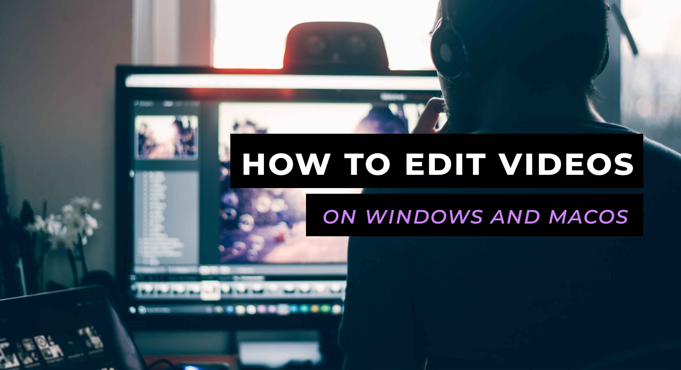 How to Edit Videos on Windows and macOS for free