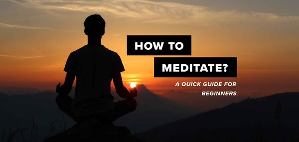 How to Meditate: A Quick Guide for Beginners