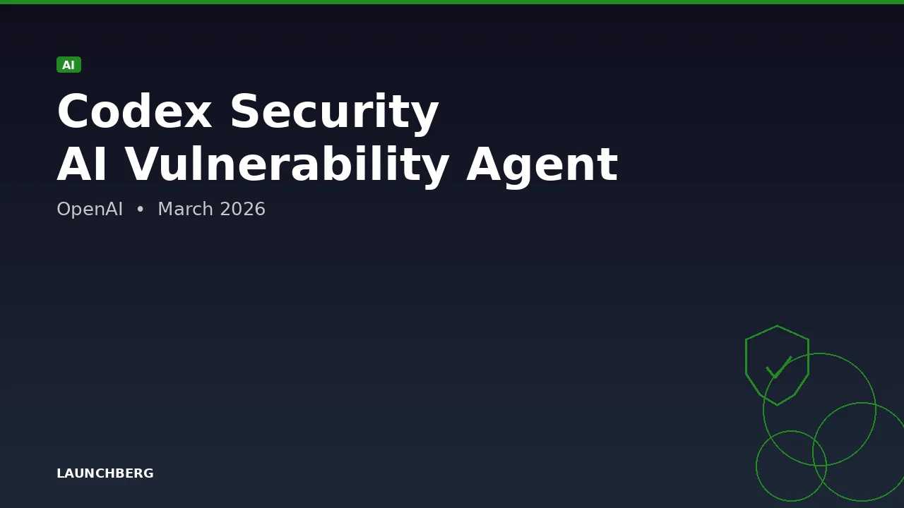 Codex Security: OpenAI's AI Agent Hunts Bugs
